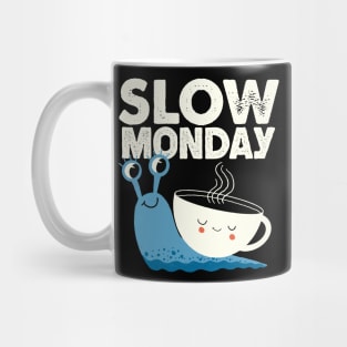 Slow monday Mug